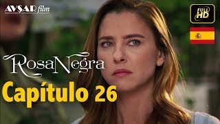 Rosa Negra  Capítulo 26 HD En Español [upl. by Powel]