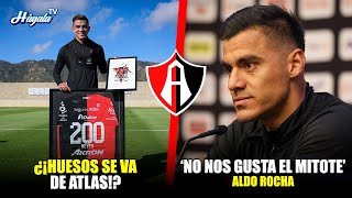 🚨ALDO ROCHA MANDA MENSAJE A CHIVAS  ¿Huesos Reyes se va de Atlas  Noticias Atlas [upl. by Lein]