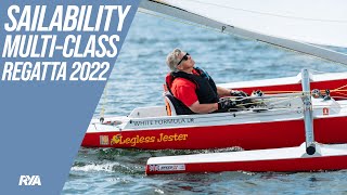 SAILABILITY MULTICLASS REGATTA 2022  RYA [upl. by Gile]