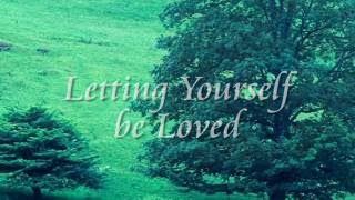 Letting Yourself be Loved featuring Lew Epstein [upl. by Tacy]