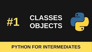 Python Intermediate Tutorial 1  Classes and Objects [upl. by Aicemat]