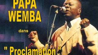 Proclamation PAPA WEMBA 1985 [upl. by Einej]