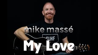 My Love acoustic Paul McCartney cover  Mike Massé [upl. by Nileve]