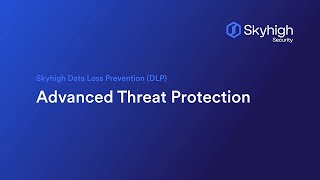 Skyhigh DLP  Advanced Threat Protection [upl. by Ahsiemat]