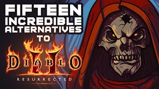 Fifteen Incredible Alternatives To Diablo 2 Resurrected [upl. by Atela717]