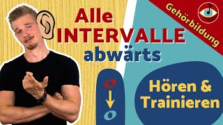 GEHÖRBILDUNG INTERVALLE ABWÄRTS  Praxisvideo HÖREN amp TRAINIEREN [upl. by Cully]