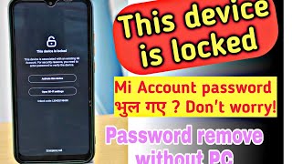 Activate this device mi account password remove  mi account id password [upl. by Ahsiyn]