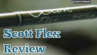 Scott Flex Fly Rod Review [upl. by Edeline]