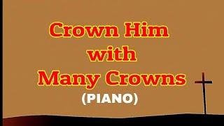 Crown Him with many Crowns  Hymns  Piano  Lyrics  Accomapniment [upl. by Velma]