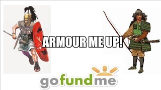 Armour Me Up Go Fund Me Campaign [upl. by Sinnaiy]