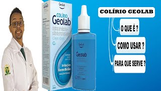 COLÍRIO GEOLAB  PARA QUE SERVE COMO USAR O MELHOR COLÍRIO PARA LIMPEZA OFTÁLMOLOGICA [upl. by Pat]