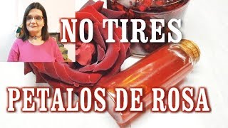 NUNCA TIRES LOS PÉTALOS DE ROSA SON EL ELIXIR DE LA PIEL [upl. by Moe99]