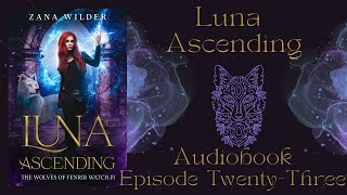 Luna Ascending Ep 23 Disaster Strikes in this FREE PNR Audiobook [upl. by Gove]