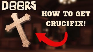 How to get the CrucifixCross in Doors Roblox [upl. by Nonnah]