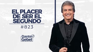 Dante Gebel 823  El placer de ser el segundo [upl. by Ardisj]