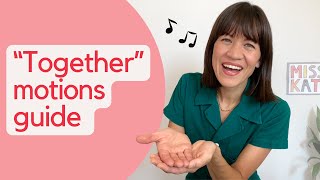 quotTogetherquot  Motions Guide  Miss Katie Sings [upl. by Roht]