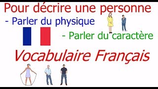 French Vocabulary Pour décrire une personne Parler du physique Parler du caractère [upl. by Elsworth]