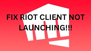 How To Fix Riot Client Not Launching 2025 [upl. by Ajuna]