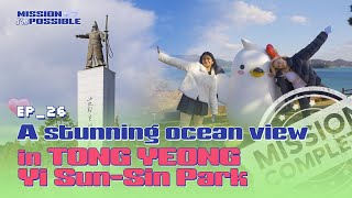 Learn the History of Tongyeongs Fantastic Ocean View  Mission I’m Possible  Ep26 Yi SunSin Park [upl. by Tacye]