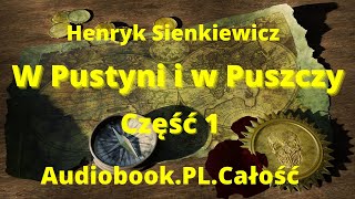 W pustyni i w puszczy Audiobook Henryk Sienkiewicz Rozdział 124 Lektura szkolna [upl. by Leahcimaj]