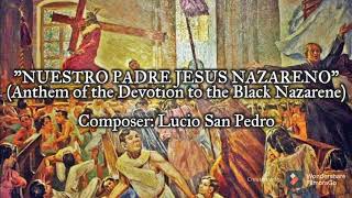 quotNuestro Padre Jesus Nazarenoquot  Anthem of the Devotion to the Black Nazarene [upl. by Htenay628]