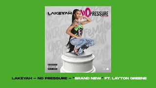 Lakeyah ft Layton Greene  quotBrand Newquot Official Visualizer [upl. by Roch]