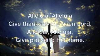 Alleluia Alleluia Give Thanks to the Risen Lord [upl. by Cecilia]