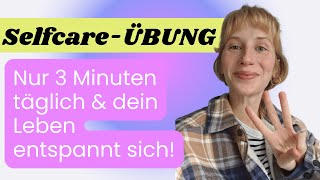 Diese erholsamste 3minSelbstfürsorge verändert dein Leben [upl. by Sension]