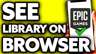 How To See Epic Games Library on Browser EASY [upl. by Eldreda]