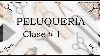 Clase 1 de Peluquería [upl. by Kenaz]