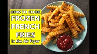 How to Make Frozen French Fries in the Air Fryer [upl. by Sancha]