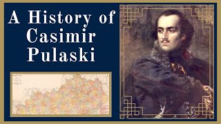 A History of Casimir Pulaski [upl. by Tigdirb]