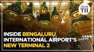 Inside Bengaluru international airports new Terminal 2  The Hindu [upl. by Korns984]