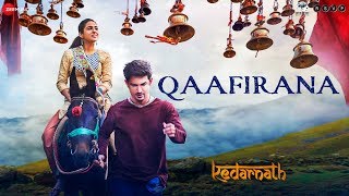 Kedarnath  Qaafirana  Sushant Rajput  Sara Ali Khan  Arijit Singh  Amit Trivedi  Amitabh B [upl. by Huntington652]