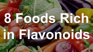 8 Foods Rich in Flavonoids [upl. by Dustie]