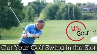 How to Get Your Golf Swing In the Slot  Golf Tips [upl. by Rodenhouse]