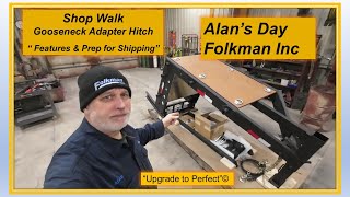 Folkman Inc  Gooseneck Adapter Hitch “ Features amp Prep for Shipping” [upl. by Salb]