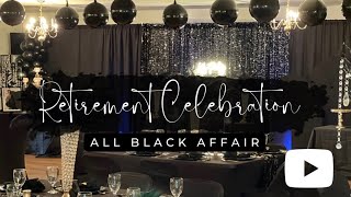 All Black Retirement Party  Decorate With Me  Timelapse  EOE Designs [upl. by Frager537]