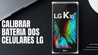 COMO CALIBRAR A BATERIA DO LG k10 k11 k12 k40S Q6 ENTRE OUTROS MODELOS LG  códigos secretos [upl. by Mettah]