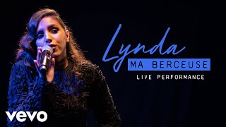 Lynda  Ma Berceuse  Live Performance  Vevo [upl. by Benita]