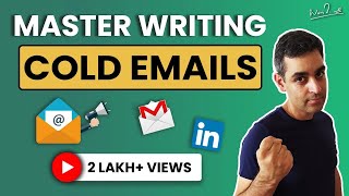 How to write cold emails  Steps to writing a perfect cold email  Ankur Warikoo [upl. by Elleret]