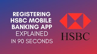 How To Register HSBC Mobile Banking App 2024 [upl. by Enelra]