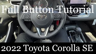 2022 Toyota Corolla SE  FULL Button Tutorial [upl. by Medorra]