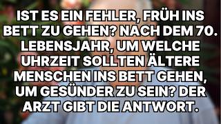 Wann sollten Senioren nach 70 für bessere Gesundheit ins Bett gehen Die Antwort des Arztes [upl. by Iturhs]