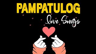 Relaxing Opm Tagalog Love Songs with Lyrics  Nonstop Pampatulog Love Songs Tagalog Sweet Opm Melody [upl. by Annawahs378]