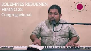 SOLEMNES RESUENEN Himno 22 Congregacional [upl. by Ramin844]