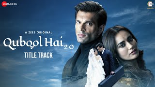 Title Track  Qubool Hai 20  ZEE5  Karan Singh Grover amp Surbhi Jyoti  Kaysee  Abhigyan Jha [upl. by Galliett]