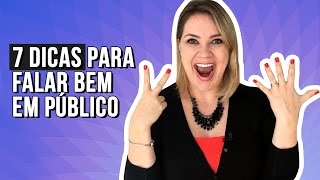 7 Dicas para Falar Bem em Público Parte 359 de 365 [upl. by Spalding96]