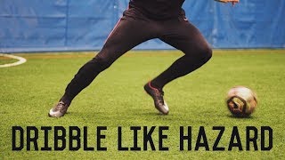 How To Dribble Like Eden Hazard  5 Easy Dribbling Moves Tutorial [upl. by Yenial345]