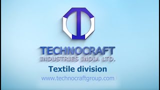 Technocraft Industries India Ltd  Textile Division [upl. by Alley457]